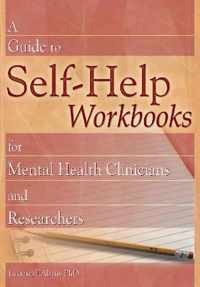 A Guide to Self-Help Workbooks for Mental Health Clinicians and Researchers