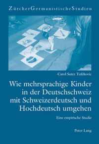 Wie mehrsprachige Kinder in der Deutschschweiz mit Schweizerdeutsch und Hochdeutsch umgehen