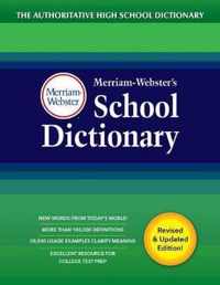 MerriamWebster's School Dictionary The Authoritative High School Dictionary Written for Student Grades 911, Ages 14 and Up Revised and Updated edition Dictionaries