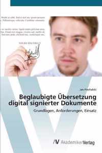 Beglaubigte UEbersetzung digital signierter Dokumente