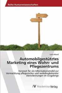 Automobilgestutztes Marketing eines Wohn- und Pflegezentrums