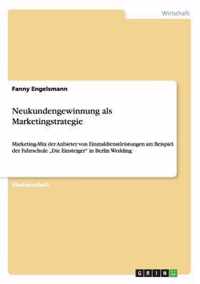 Neukundengewinnung als Marketingstrategie