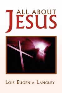 All About Jesus