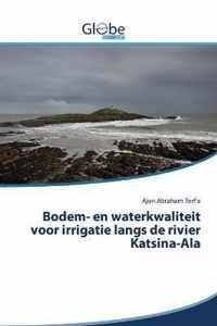 Bodem- en waterkwaliteit voor irrigatie langs de rivier Katsina-Ala