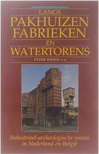 Langs pakhuizen fabrieken en watertorens