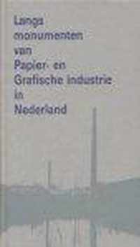 Langs monumenten van Papier- en Grafische industrie in Nederland