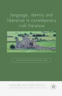 Language, Identity and Liberation in Contemporary Irish Literature