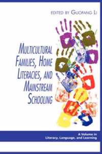 Multicultural Families, Home Literacies, and Mainstream Schooling