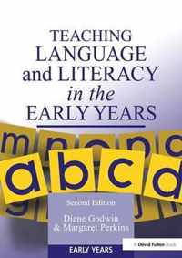 Teaching Language and Literacy in the Early Years, Second Edition