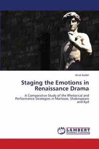 Staging the Emotions in Renaissance Drama