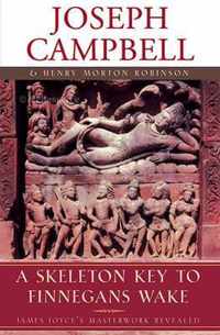 A Skeleton Key To Finnegans Wake: Unlocking James Joyce's Masterwork