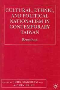 Cultural, Ethnic, And Political Nationalism In Contemporary Taiwan