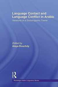 Language Contact and Language Conflict in Arabic