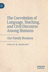 The Coevolution of Language, Teaching, and Civil Discourse Among Humans