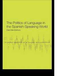 The Politics of Language in the Spanish-Speaking World