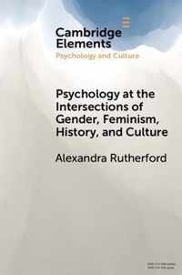 Psychology at the Intersections of Gender, Feminism, History, and Culture