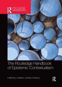 The Routledge Handbook of Epistemic Contextualism