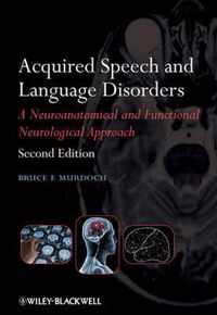 Acquired Speech and Language Disorders: A Neuroanatomical and Functional Neurological Approach