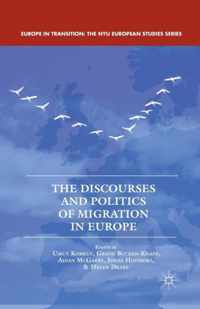 The Discourses and Politics of Migration in Europe