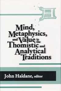 Mind, Metaphysics, and Value in the Thomistic and Analytical Traditions