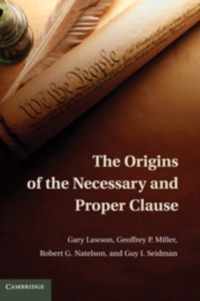 Origins Of The Necessary And Proper Clause