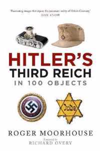 Hitler's Third Reich in 100 Objects