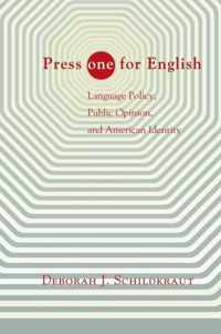 Press "ONE" for English - Language Policy, Public Opinion, and American Identity