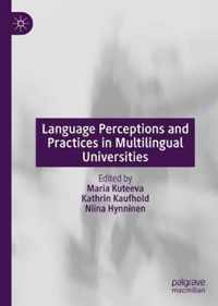 Language Perceptions and Practices in Multilingual Universities