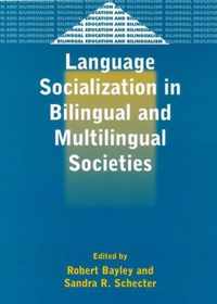 Language Socialization in Bilingual and Multilingual Societies