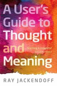 Users Guide To Thought & Meaning