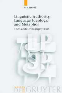 Linguistic Authority, Language Ideology, and Metaphor