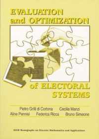 Evaluation and Optimization of Electoral Systems