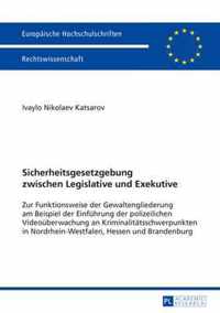 Sicherheitsgesetzgebung zwischen Legislative und Exekutive