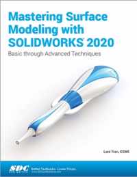 Mastering Surface Modeling with SOLIDWORKS 2020