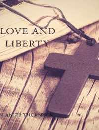 LOVE AND LIBERTY