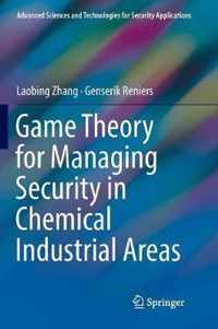 Game Theory for Managing Security in Chemical Industrial Areas