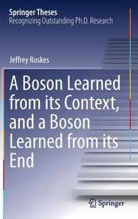 A Boson Learned from its Context, and a Boson Learned from its End