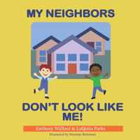 My Neighbors Don't Look Like Me!