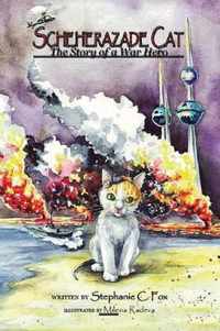 Scheherazade Cat - The Story of a War Hero