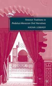 Feminist Traditions in Andalusi-Moroccan Oral Narratives