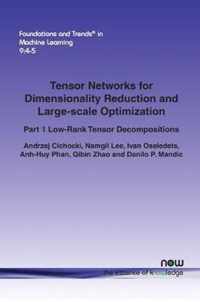 Tensor Networks for Dimensionality Reduction and Large-scale Optimization