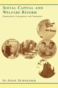 Social Capital and Welfare Reform - Organizations,  Congregations, and Communities