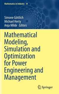 Mathematical Modeling, Simulation and Optimization for Power Engineering and Management