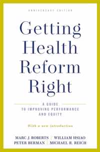 Getting Health Reform Right, Anniversary Edition