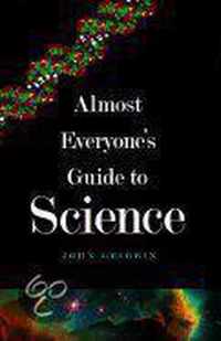 Almost Everyone's Guide to Science