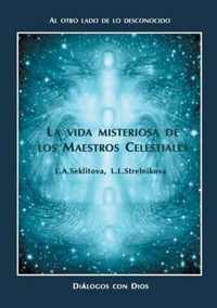 La vida misteriosa de los Maestros Celestiales