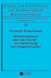 Aktienemissionen Ueber Das Internet - Eine Gefaehrdung Des Anlegerschutzes?