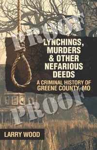 Lynchings, Murders, and Other Nefarious Deeds