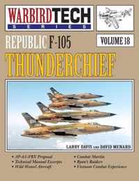 Republic F-105 Thunderchief- Warbirdtech Vol. 18