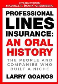 Professional Lines Insurance, An Oral History